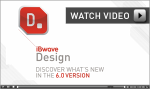 iBwave Design | Discover What's New in the New 6.0 Version