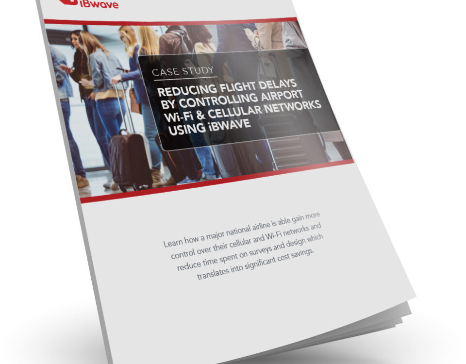 Reducing Flight Delays by Controlling Airport Wi-Fi & Cellular Networks Using iBwave